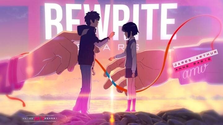 Rewrite The Stars -「4K AMV」- Anime MV