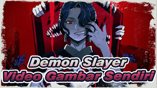 [Demon Slayer/Video Gambar Sendiri] Raja dengan Iblis