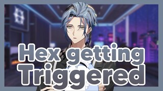 Hex getting triggered on stream 【NIJISANJI EN】