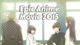 movie Anime Epic~2015 (The Anthem of the Heart)