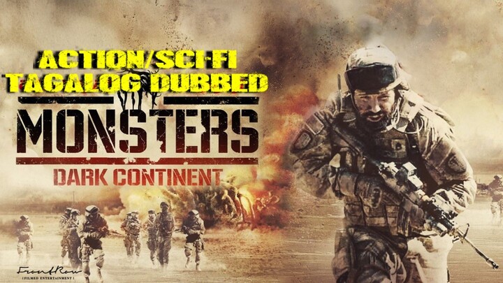 👊🎬🤖 ACTION/SCI-FI 🎬🎬MONSTERS DARK CONTINENT 🎬🤖👊TAGALOG DUBBED