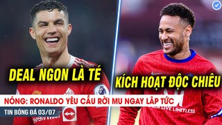 BẢN TIN 3/7| NÓNG: Ronaldo yêu cầu rời MU NGAY LẬP TỨC; Neymar chơi khó, PSG tức điên