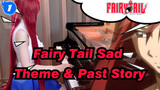 [Fairy Tail] Sad Theme & Past Story,  Ru's Piano_1