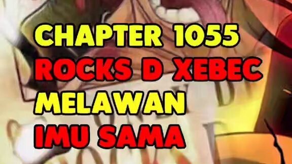 Chapter 1055 Rocks D. Xebec Melawan Imu...