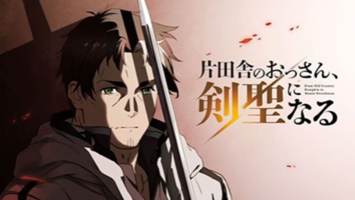 From Old Country Bumpkin to Master Swordsman Episode 11 Eng Sub