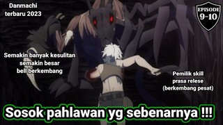 Sosok pahlawan yg sebenarnya !! alur cerita danmachi