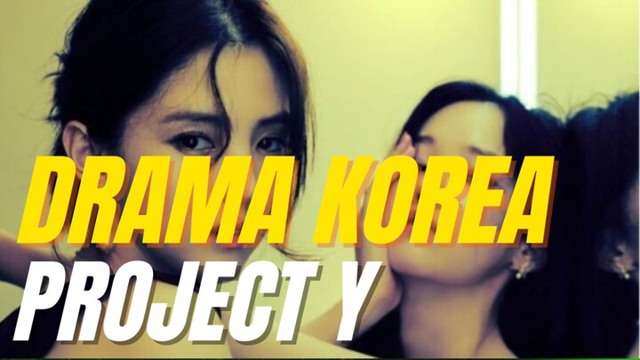 DRAMA KOREA PROJECT Y