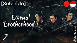 Sub Indo] Eternal Brotherhood S.1 - Eps. 07 (2024)