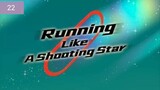 Running Like A Shooting Star Episode 22