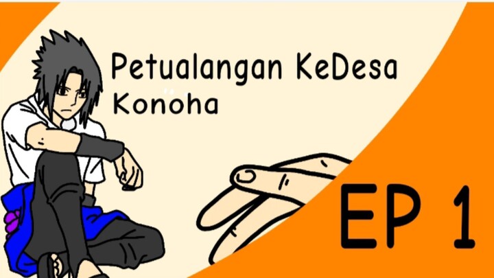 PETUALANGAN KEDESA KONOHA!! 🤔 [EP 1]