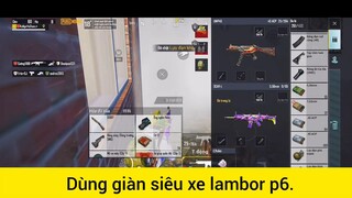 Dùng giàn siêu xe lambor p6