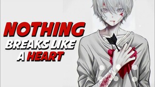Nothing Breaks Like a Heart - Nightcore | lyrics | True Words