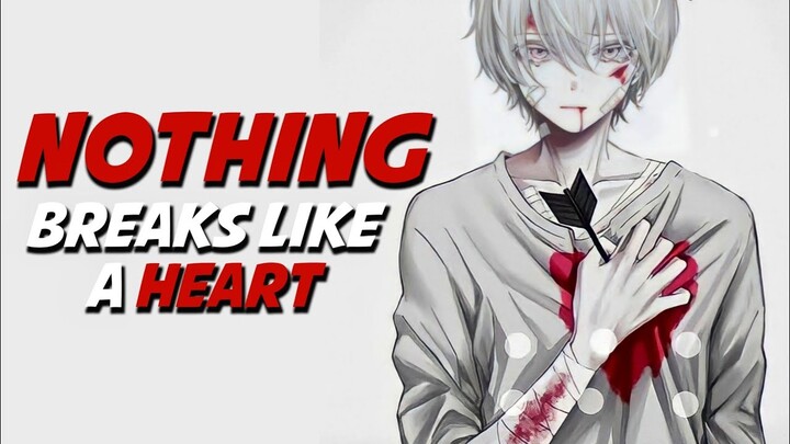 Nothing Breaks Like a Heart - Nightcore | lyrics | True Words