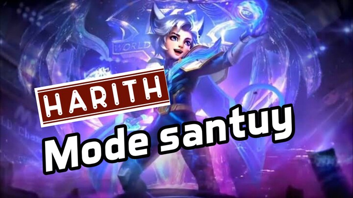 Harith mode santuy ajaaaaaaaa