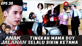 MAMI BOY SELALU BIKIN NGAKAK! BOY SAMPE GATAHAN SENDIRI - ANAK JALANAN EPS 28