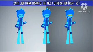 Zach Lightning Error 3: The Next Generation (Part 53)