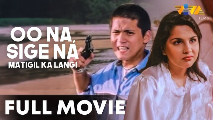 ROBIN PADILLA & ANA ROCES | OO NA, SIGE NA (1994) FULL MOVIE