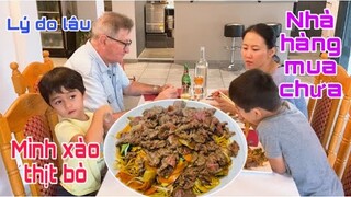 Mì xào thịt bò Louis nói Pa hung dữ/nhà hàng mua xong chưa/Cuộc sống pháp/ẩm thực miền tây việt nam