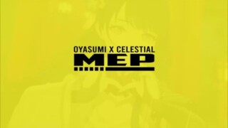 OYASUMI X CELESTIAL | MEP COLLAB DADDY