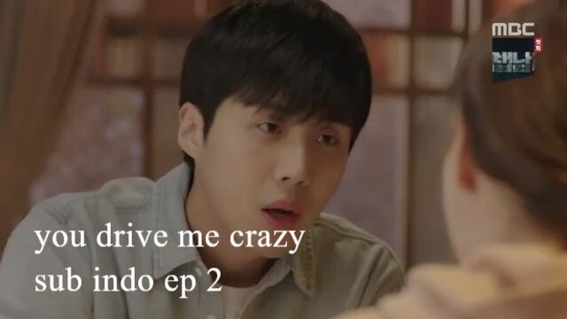 you drive me crazy sub indo ep 2