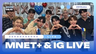 [ENG SUB] 230810 ZEROBASEONE Mnet+ & IG Live | Full