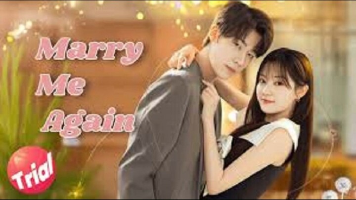 MARRY ME AGAIN EP 5-9