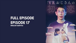 (FULL)[ENGSUB] VR OJISAN NO HATSUKOI EPISODE 17