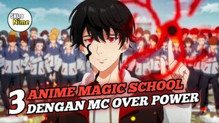 Rekomendasi Anime Magic School Dengan Karakter Utama Over Power