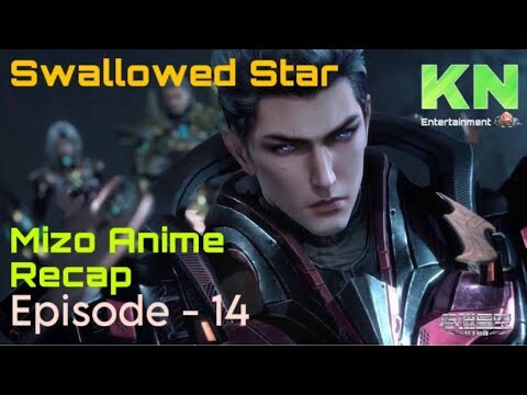 Swallowed Star(Epi-14) | Sea Monster leh Military te inbeihna chu | Mizo Anime Recap