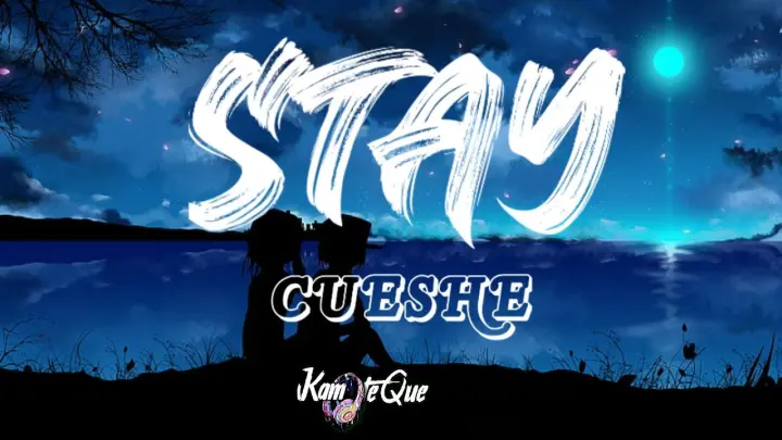 Cueshe - Stay (Lyrics) | KamoteQue Official