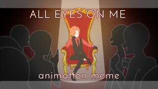 All Eyes On Me // animation meme // flipashit