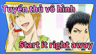 [Tuyển thủ vô hình AMV]Start it right away (bản chỉnh lại)