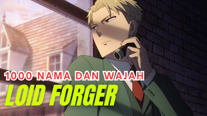 Bahkan Nama LOID FORGER Bukan Nama Aslinya