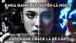 Tại sao mình bắt đầu ngừng chơi game crack?