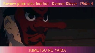 Review phim siêu hot hut : Demon Slayer - Phần 4