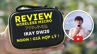 REVIEW MICRO KHÔNG DÂY 7RYMS IRAY DW20 #mvcthinh