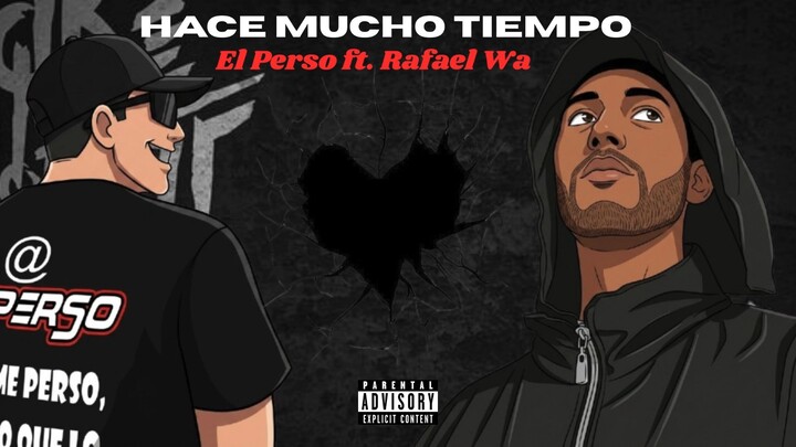 Hace Mucho Tiempo - Rafael wa ft el perso