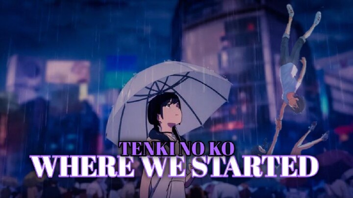 AMV Typography - Where We Started|Tenki No Ko(Weathering with you)