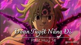 「AMV」Đoạn Tuyệt Nàng Đi - Phát Huy T4 ( Rin Music Remix )