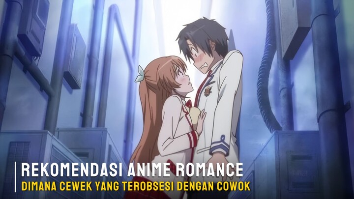 Rekomendasi anime romance dimana cewe terobsesi sama cowok