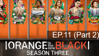 Orange is the New Black Season 3 ⭐ ซับไทย EP11_2