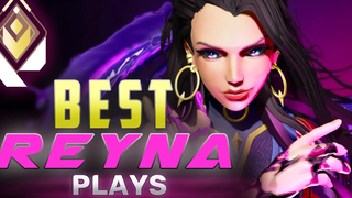 REYNA MONTAGE สุดยอด REYNA PLAYS VALORANT MONTAGE ไฮไลท์