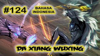 Da Xiang Wuxing chapter 124 [Indonesia]