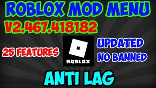 Roblox Mod Menu | 25 Features | Anti Lag | Updated v2.467.418182 | No Key🔑 | Working In All Servers🔥