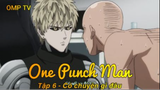 One Punch Man Tập 6 - Có chuyện gì đâu