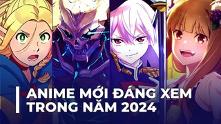 ANIME MỚI 2024 CÓ GÌ HAY?