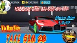 Taxi Sim 2020 - Hướng Dẫn Cài Đặt Vô Hạn Tiền - Phiên Bản 1.2.19