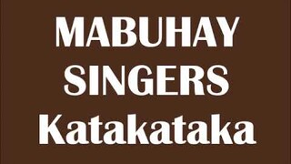 MABUHAY SINGERS // KATAKATAKA