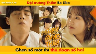 ĐỘI TRƯỞNG THẨM BE LIKE - GHEN SỐ MỘT THÌ THỦ ĐOẠN THỨ HAI || HELLO THE SHARPSHOOTER - 你好神枪手