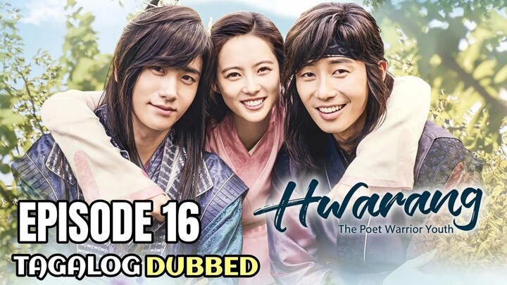 Hwarang Episode 16 Tagalog Dubbed